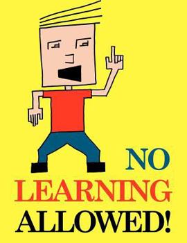 Paperback No Learning Allowed Book