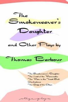 Paperback The Smokeweaver's Daughter and Other Plays Book