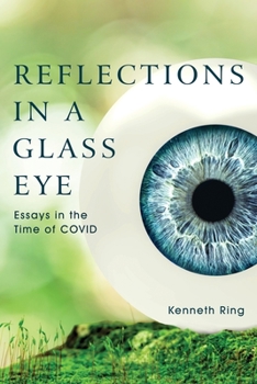 Paperback Reflections in a Glass Eye: Essays in the Time of COVID Book