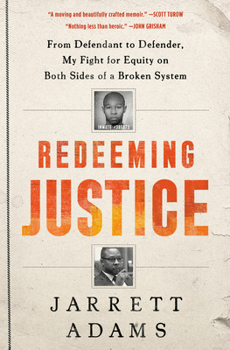 Hardcover Redeeming Justice: From Defendant to Defender, My Fight for Equity on Both Sides of a Broken System Book