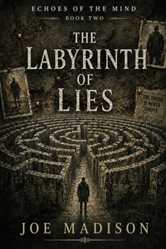 The Labyrinth of Lies: " Echoes of the Mind" Trilogy