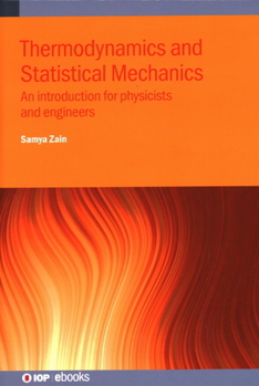 Hardcover Thermodynamics and Statistical Mechanics: An introduction for physicists and engineers Book