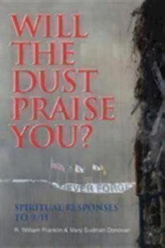 Paperback Will the Dust Praise You?: Spiritual Responses to 9/11 Book