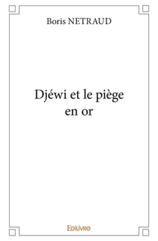 Djéwi et le piège en or (French Edition)