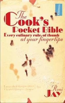 Hardcover The Cook's Pocket Bible: Every Culinary Rule of Thumb at Your Fingertips Book