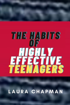 Paperback The Habits of Highly Effective Teenagers Book
