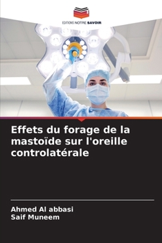 Paperback Effets du forage de la mastoïde sur l'oreille controlatérale [French] Book