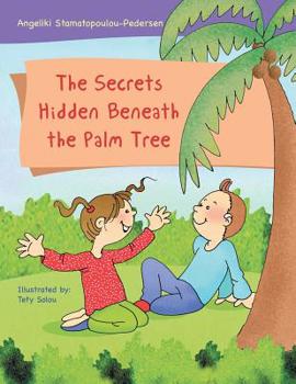 Paperback The Secrets Hidden Beneath the Palm Tree Book