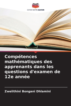 Paperback Compétences mathématiques des apprenants dans les questions d'examen de 12e année [French] Book