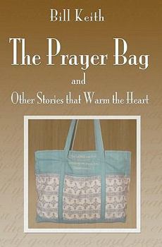 Paperback The Prayer Bag (and Other Stories that Warm the Heart) Book