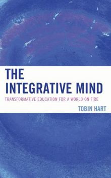 Paperback Integrative Mind: Transformative Education For a World On Fire Book