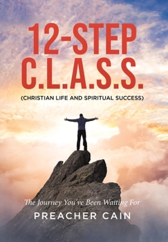 Hardcover 12-Step C.L.A.S.S. (Christian Life And Spiritual Success) Book