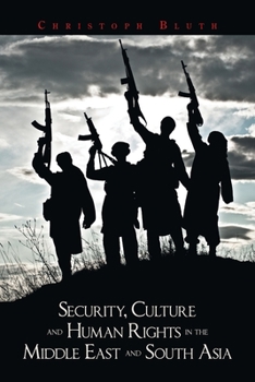 Paperback Security, Culture and Human Rights in the Middle East and South Asia Book