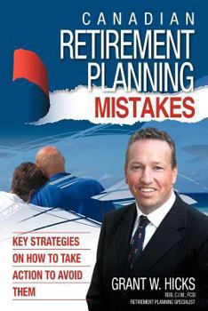 Paperback Canadian Retirement Planning Mistakes: 49 Key Strategies on How to Take Action to Avoid Them Book