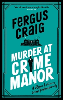 Murder at Crime Manor - Book #2 of the Detective Roger LeCarre