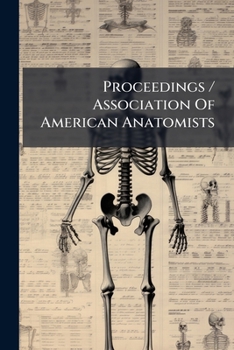 Paperback Proceedings / Association Of American Anatomists Book