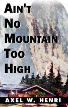 Paperback Ain't No Mountain Too High Book