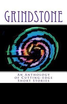 Paperback Grindstone: An Anthology of Cutting-Edge Short Stories Book