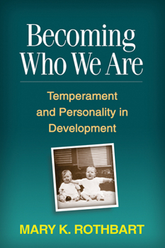 Paperback Becoming Who We Are: Temperament and Personality in Development Book