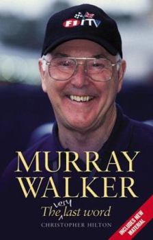 Murray Walker: The Very Last Word