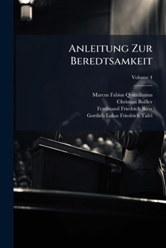 Paperback Anleitung Zur Beredtsamkeit; Volume 4 Book
