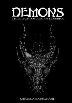 Paperback Demons - I Tre Regni Oscuri di Tenebra [Italian] Book