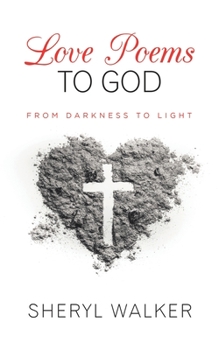 Paperback Love Poems to God: From Darkness to Light Book
