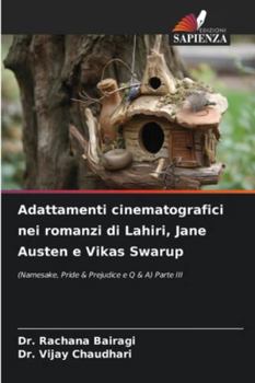Adattamenti cinematografici nei romanzi di Lahiri, Jane Austen e Vikas Swarup