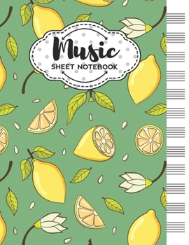 Paperback Music Sheet Notebook: Blank Staff Manuscript Paper with Lemon Themed Cover Design Book