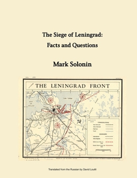 Paperback The Siege of Leningrad: Facts and Questions Book