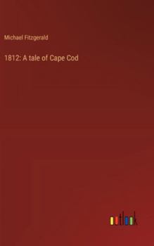 Hardcover 1812: A tale of Cape Cod Book