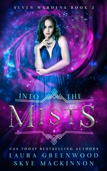 Into the Mists - Book #2 of the Seven Wardens