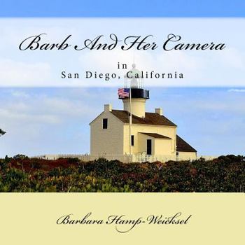 Paperback Barb And Her Camera: In San Diego, California Book