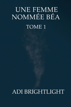Paperback Une femme nommée Béa [French] Book
