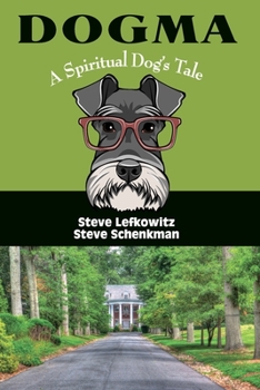 Paperback Dogma: "A Spiritual Dog’s Tale” Book