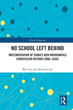 Paperback No School Left Behind: Implementation of China's New Mathematics Curriculum Reform (2000-2020) Book