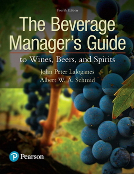 Hardcover The Beverage Manager's Guide to Wines, Beers, and Spirits Book