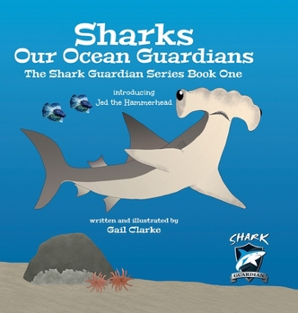Hardcover Sharks Our Ocean Guardians: The Shark Guardian Series Book One Book