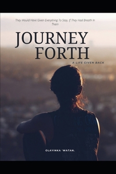 Paperback Journey Forth: A Life Given Back Book