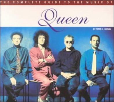 The Complete Guide to the Music of Queen (Complete Guide to the Music Of...) - Book  of the Complete Guide to the Music of...