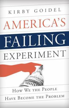 Paperback America's Failing Experiment: How We the People Have Become the Problem Book