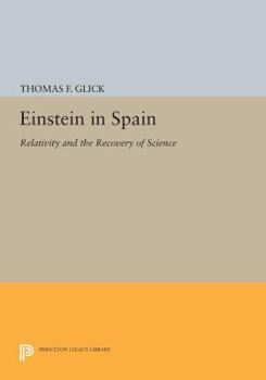 Paperback Einstein in Spain: Relativity and the Recovery of Science Book