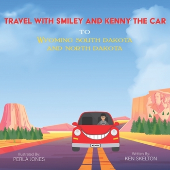 Paperback Travel With Smiley And Kenny The Car To Wyoming South Dakota And North Dakota Book