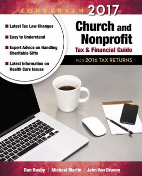 Paperback Zondervan 2017 Church and Nonprofit Tax and Financial Guide: For 2016 Tax Returns Book