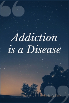 Paperback Addiction is a Disease: A Prescription Drugs Addiction Recovery Prompt Journal Writing Notebook Book