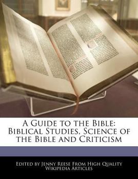 Paperback A Guide to the Bible: An Analysis of Biblical Studies, Science of the Bible and Criticism Book