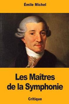 Paperback Les Maîtres de la Symphonie [French] Book