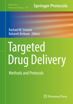 Targeted Drug Delivery: Methods and Protocols - Book #1831 of the Methods in Molecular Biology