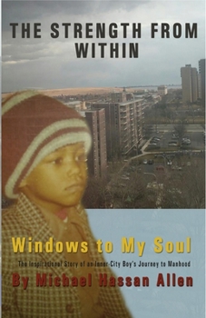 Paperback The Strength from Within: Windows to My Soul: Windows to My Soul Book