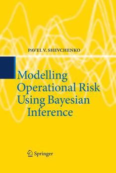 Paperback Modelling Operational Risk Using Bayesian Inference Book